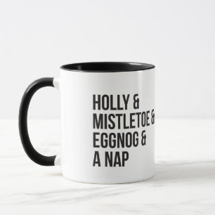 Mug Holly et Mistletoe et Eggnog et A Nap