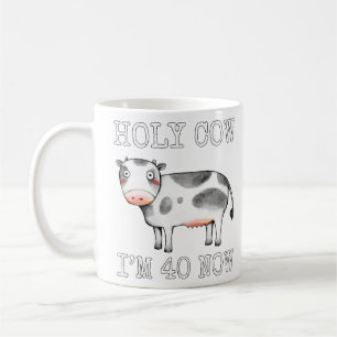 Mug Holy Cow I'm 40 Now Funny 40th Birthday Forty Year