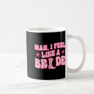 Mug Homme Je Me Sens Comme Une Mariée Qui Se Fait Ba O