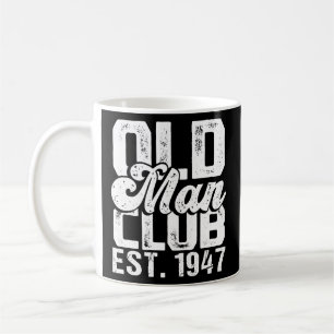 Mug Homme Old Man Club Est 1947 Drôle citoyen senior