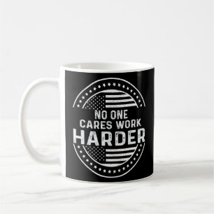 Mug Homme Personne Ne S'Occupe De Travailler Plus Hard