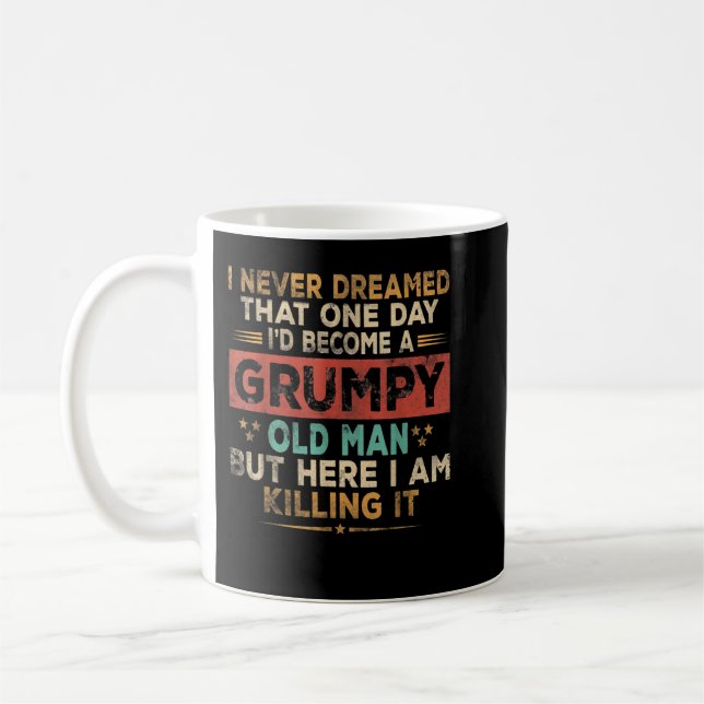 Mug Hommes Grumpy Vieux Homme Ici Je Le Tue Grumpy Gr (Gauche)