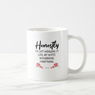Mug Honnêtement, je ne fais que le demander drôle Mama