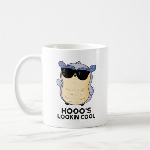 Mug Hooo's Lookin Cool Funny Owl Pun