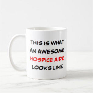 Mug hospice aide, awesome