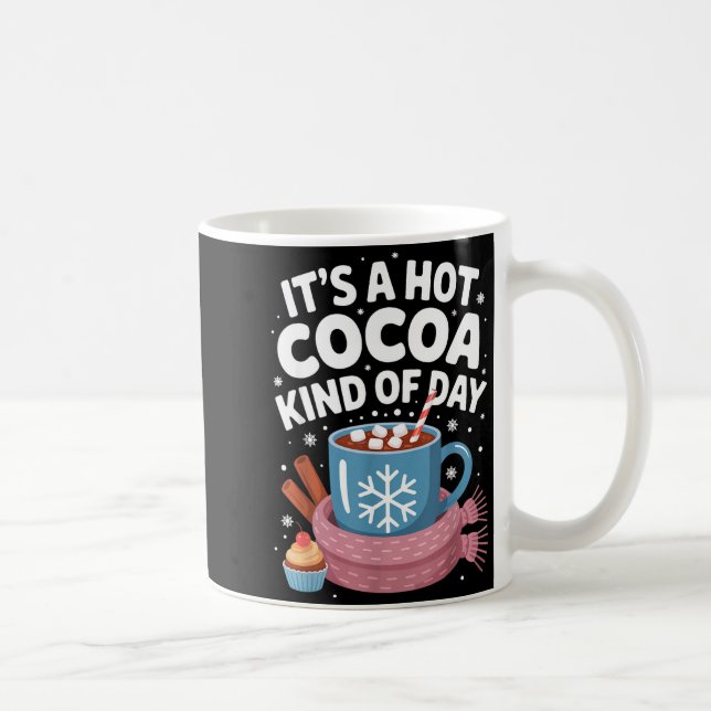 Mug Hot Cocoa Kind Of Day Cozy Winter Drink Lover Fest (Droite)