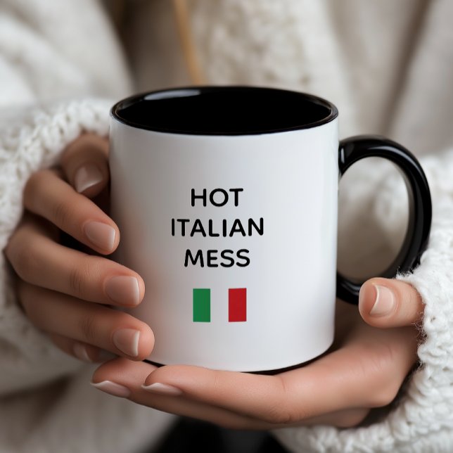 Mug Hot Italian Mess (Hot Italian Muss
Funny Italian Mug)