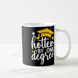 Mug Hotter By One Degree Funny Graduation 2025