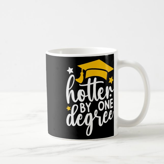 Mug Hotter By One Degree Funny Graduation 2025 (Droite)