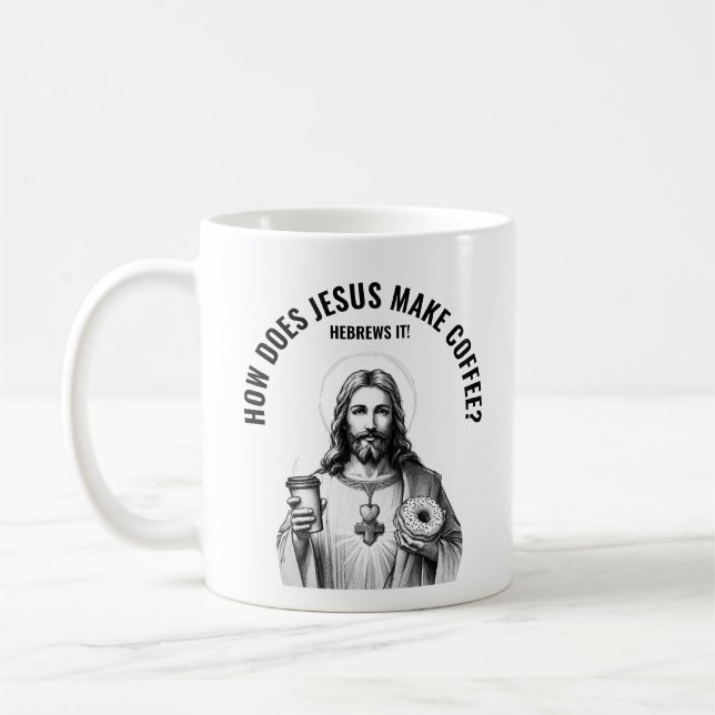 Mug How does Jesus make coffee? Hebrews it (Gauche)