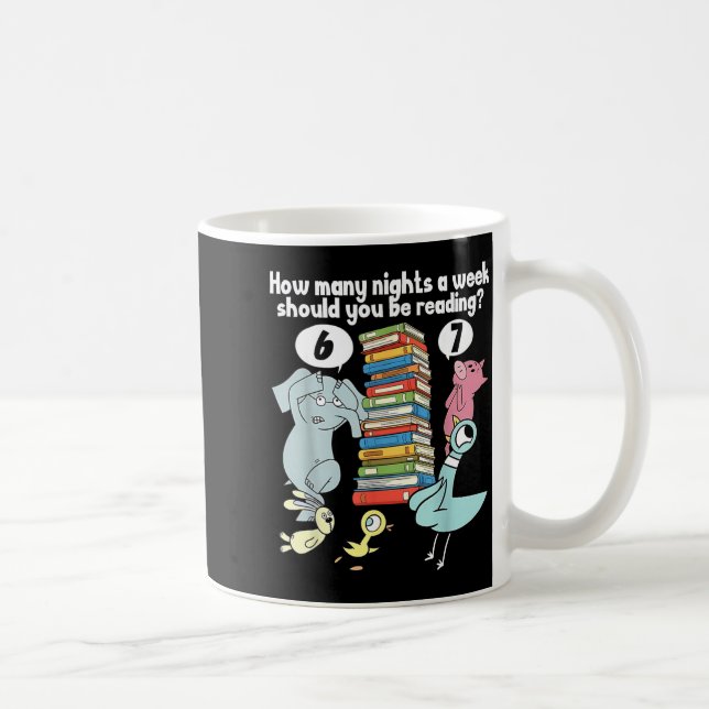 Mug How Many Nights A Week Should You Be Reading 6–7 T (Droite)