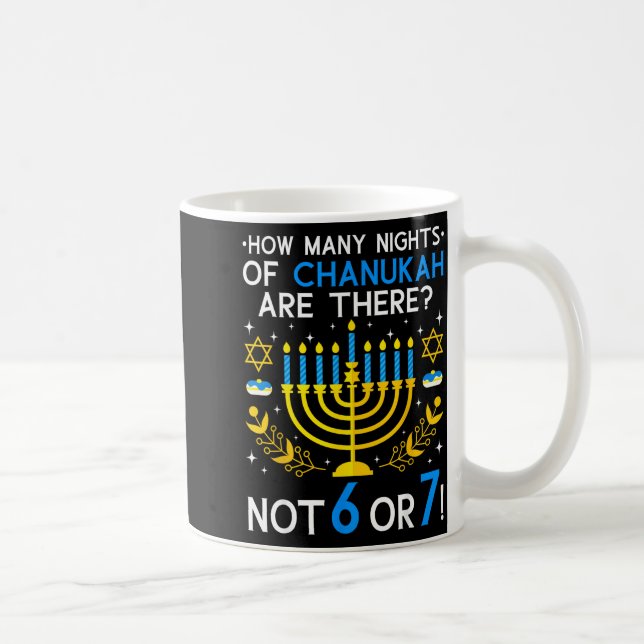 Mug How Many Nights Of Chanukah_ 6 7 Funny Jewish Meme (Droite)