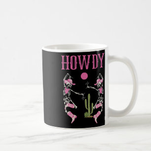 Mug Howdy Skeleton Danser Western Country Cowgirl Hal