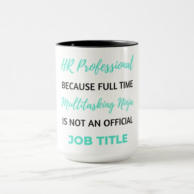 Mug HR Professionnel Because Full Time Multitâche 2 (Centre)