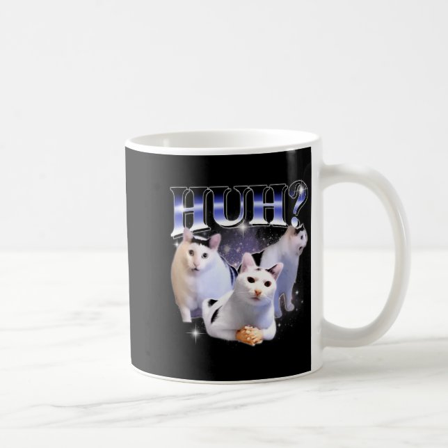 Mug Huh Funny Dank Cat Stud Oddly Bootleg Specific Dan (Droite)