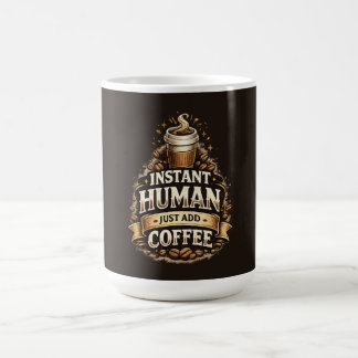 Mug Humain Instantané Ajoutez Seulement du Café – Amat