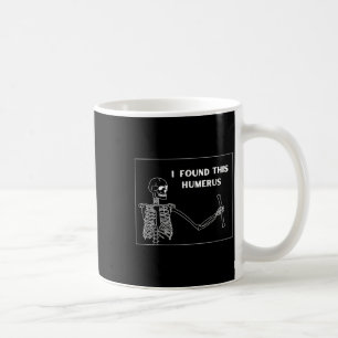 Mug Humerus Skeleton - Funny Halloween Uni