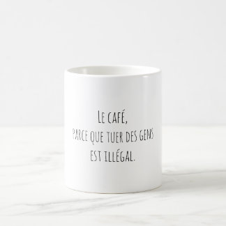 Mug Humour Café Gens Citation Drôle Français