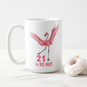 Mug Humour d'anniversaire 21 ans si chaud Flamant rose