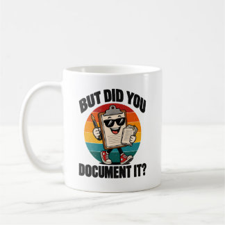 Mug Humour de Bureau Mais L'avez-vous Documenté Presse