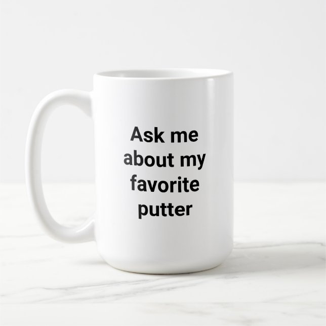 Mug Humour de golfeur drôle Demandez-moi mon putter pr (Gauche)