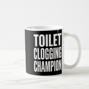 Mug Humour drôle blague de salle de bain engorgement d