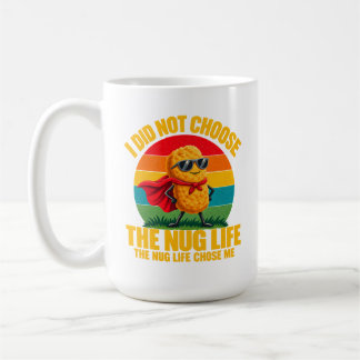 Mug Humour Foodie Je N'Ai Pas Choisi La Vie De Nugget