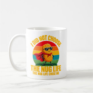 Mug Humour Foodie Je n'ai pas choisi la vie Nug Superh