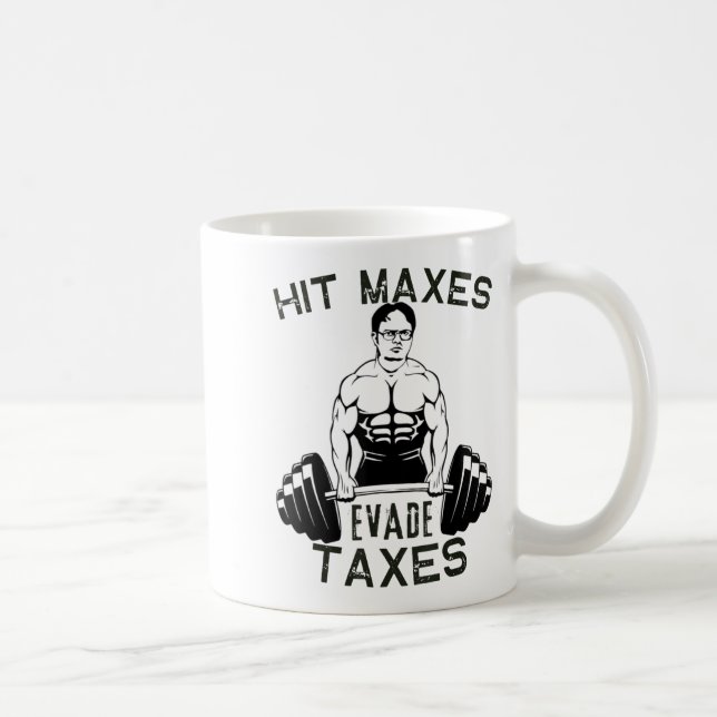 Mug Humour Gymnase haltérophilie Hit Maxes Evasion Tax (Droite)