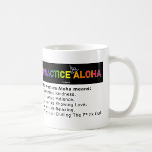 Mug Humour Hawaii à pratiquer Aloha Shaka (Hang lâche)