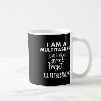 Mug Humour Je suis un multitâche Je peux écouter Ignor