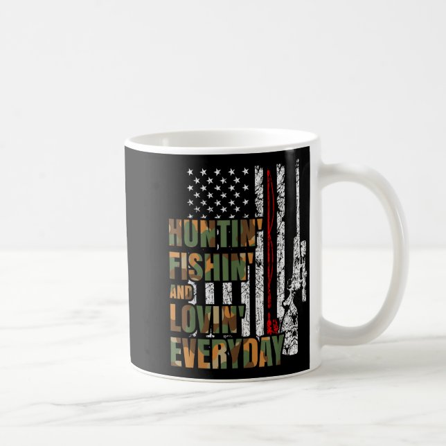 Mug Hunting Fishing Loving Everyday American Deer Hunt (Droite)