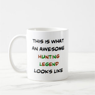 Mug hunting legend, awesome