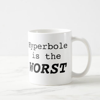 Mug Hyperbole is the Worst