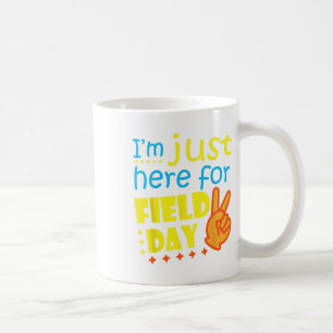 Mug I#39 ; m Juste Ici Pour Le Jour Du Champ Joyeux De