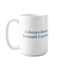 I always deserve the best treatment