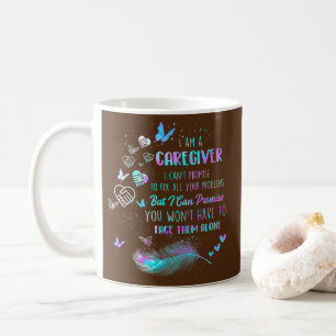 Mug I Am A Caregiver I Can't Promise - Nurse