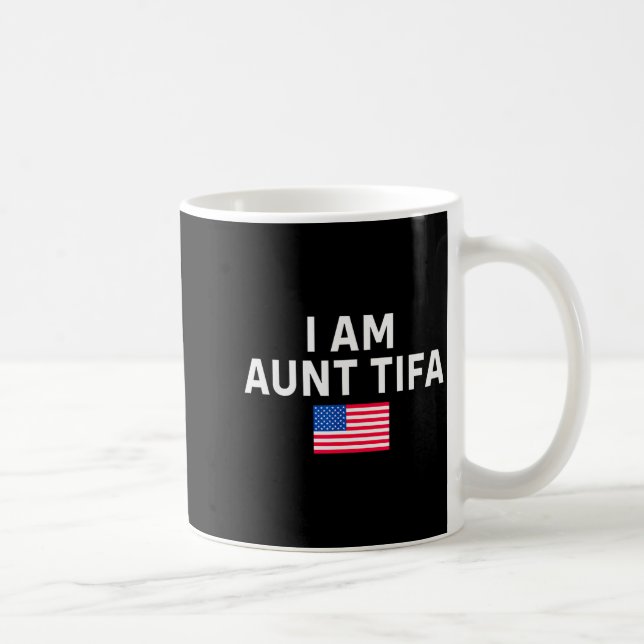 Mug I Am Aunt Tifa _ Aunt Tifa Funny Aunt Tifa  (Droite)