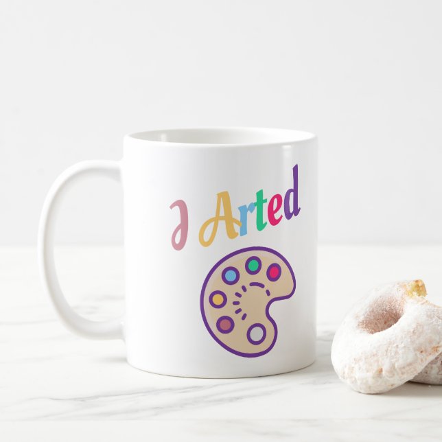 Mug I Arte, Artiste Art Professeur Peintre Drôle (Avec donut)