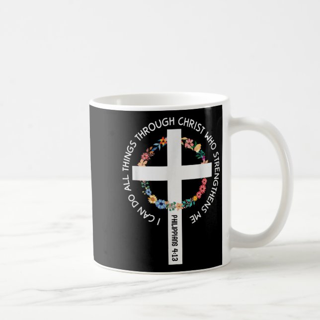 Mug I Can Do All Things Through Christ Who Strengthens (Droite)