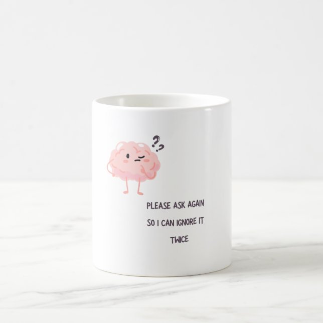 Mug I Can Ignore It Twice – Funny Sarcastic Quote Gift (Centre)