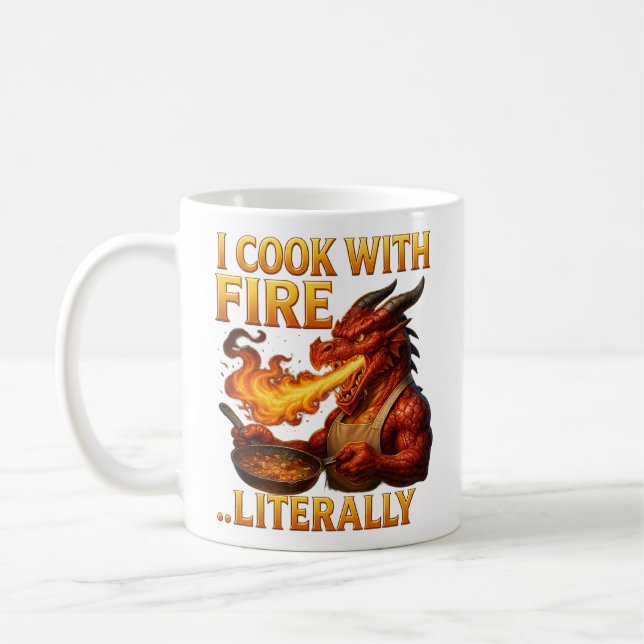 Mug I Cook With Fire... Literally  Dragon Chef Fantasy (Gauche)