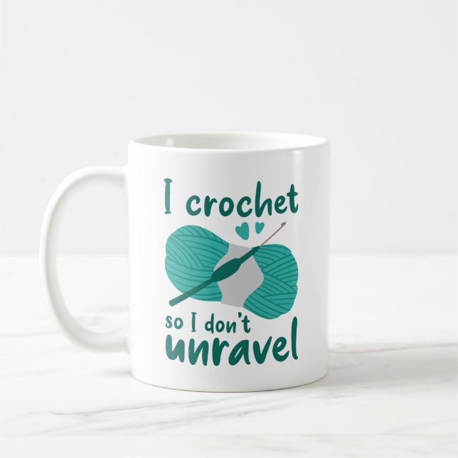 Mug I Crochet So I Don't Unravel (Gauche)