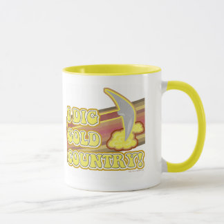 Mug I Dig Gold Country Sierra Fun Slogan Art