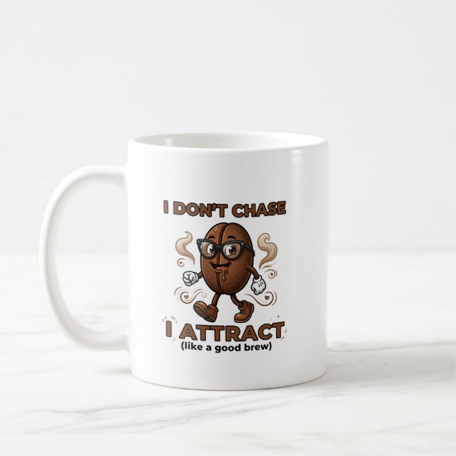Mug I don't chase, I attract (Gauche)