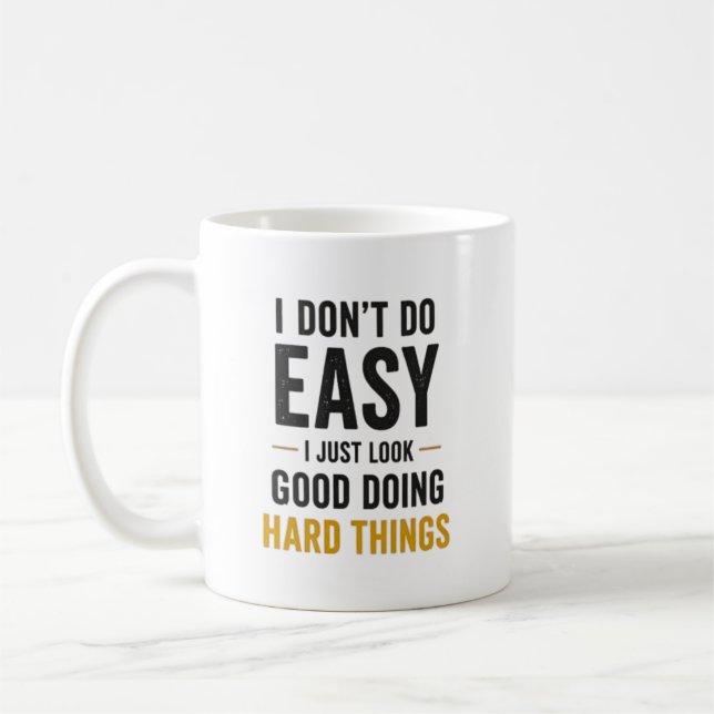 Mug I Dont Do Easy Nurse Confidence Quote (Gauche)