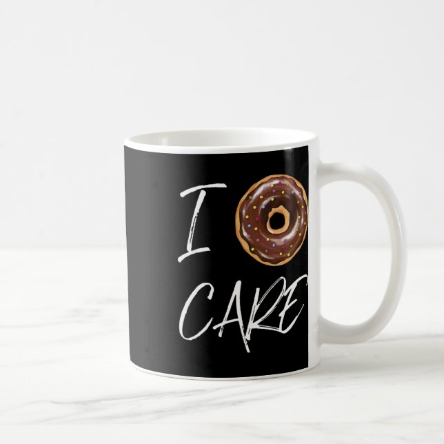 Mug I Donut Care Funny Doughnut Joke (Droite)