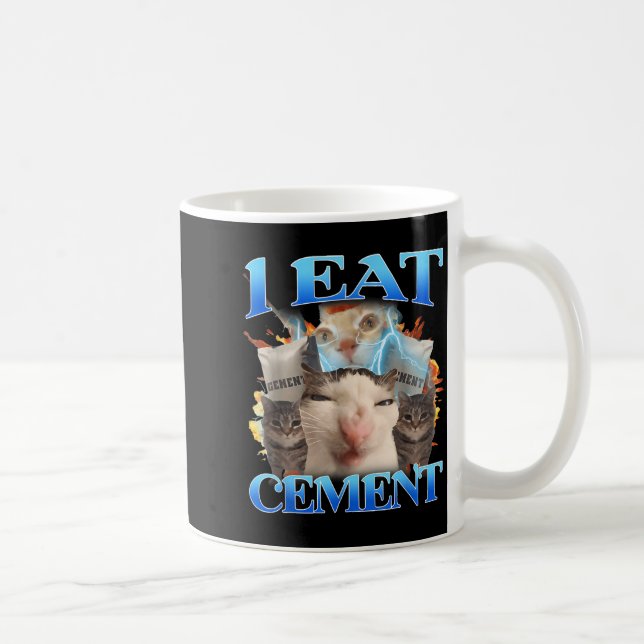 Mug I Eat Cement Funny Cat Meme Men Women Kids Humor  (Droite)
