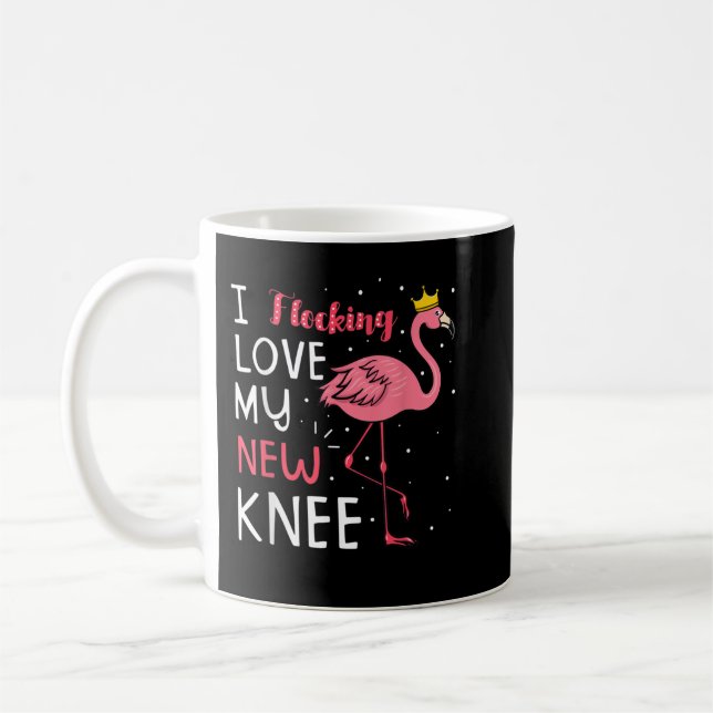Mug I Flocking Love My New Knee Replacement Chirurgie  (Gauche)