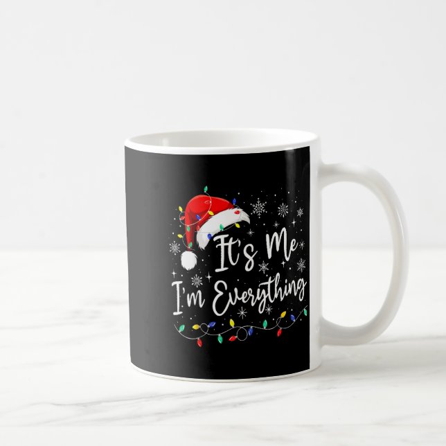 Mug I Have Everything I Want For Christmas I'm Everyth (Droite)